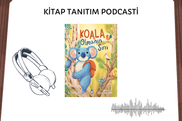 Koala Olmanın Sırrı Tanıtım Podcasti